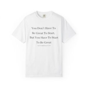BE GREAT TEE SHIRT